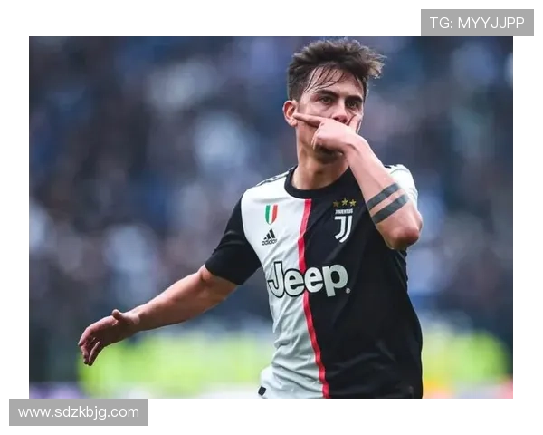 迪巴拉展现战术适应能力，助力球队迎接新挑战表现稳健